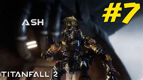 Ash Boss Fight! | Titanfall 2 Playthrough - Ep 7 - YouTube