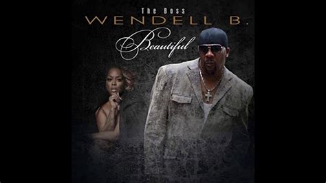 Wendell B - Beautiful - YouTube