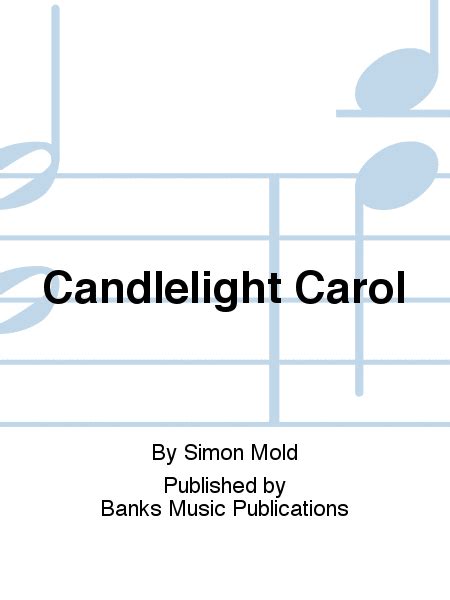 Candlelight Carol By Simon Mold - Choral Score Sheet Music For SATB Choir - Buy Print Music BT ...