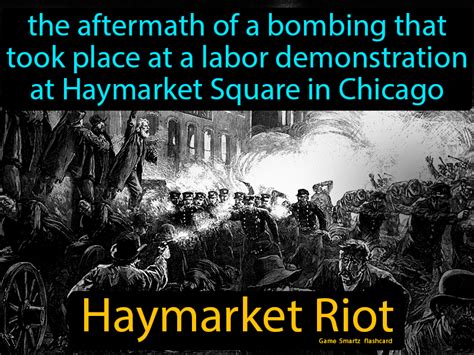 Haymarket Riot, the aftermath of a bombing that took place at a labor demonstration at Haymarket ...