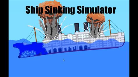 Ship Sinking Simulator - YouTube