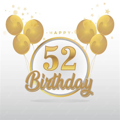 Premium Vector | Happy 52nd birthday balloons greeting card background. balloons greeting card ...