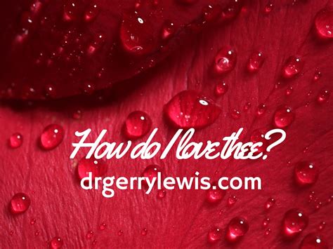 How do I love thee? | Dr. Gerry Lewis