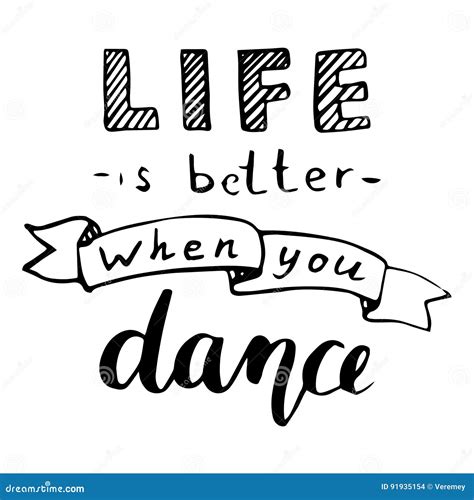 Life is Better when You Dance. Calligraphic Poster Stock Vector ...