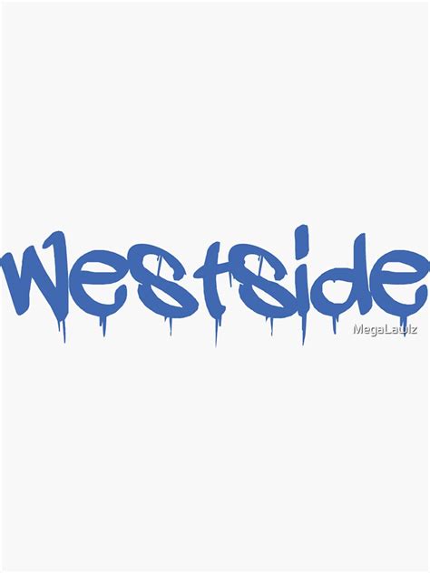 "Westside" Sticker for Sale by MegaLawlz | Redbubble