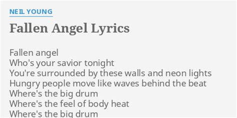 "FALLEN ANGEL" LYRICS by NEIL YOUNG: Fallen angel Who's your...