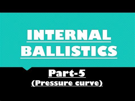 Pressure curve-Internal ballistics《Part-5》 - YouTube