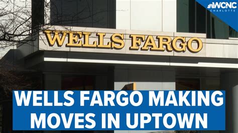 Wells Fargo making major moves in Uptown | Charlotte, NC, news | wcnc.com