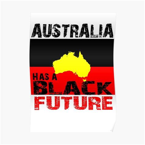 "Australia has a Black Future - Aboriginal Flag" Poster for Sale by HogarthArts | Redbubble