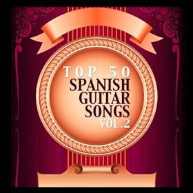 Amazon.com: Top 50 Spanish Guitar Songs Vol. 2: Various Artists: MP3 ...