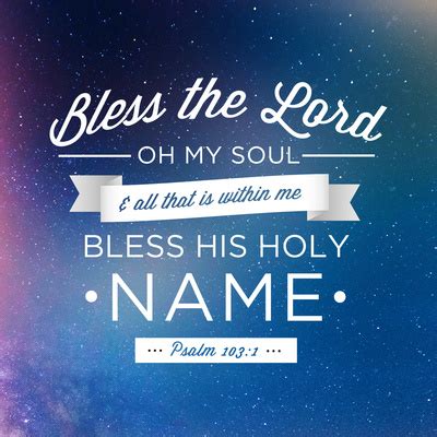 Bless The Lord Oh My Soul Pictures, Photos, and Images for Facebook ...