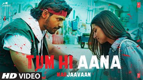 Tum Hi Aana Video Song from Marjaavaan - Hit ya Flop Movie world