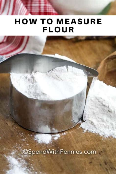 How to Measure Flour {With or Without a Scale} - Spend With Pennies