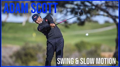 Watch Perfect Adam Scott Swing & Slow Motion 2021 - YouTube