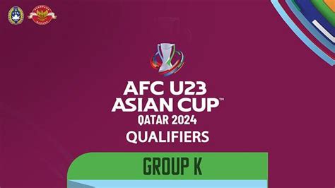 Grup Piala Asia U23 2024 Babak Kualifikasi - AFC Asian Cup Qualifiers ...