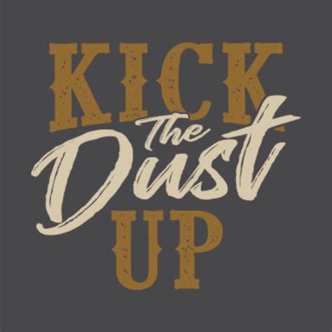 Kick the Dust Up Country T-shirt - Country Concert - T-Shirt | TeePublic