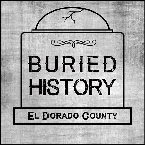 Buried History El Dorado County