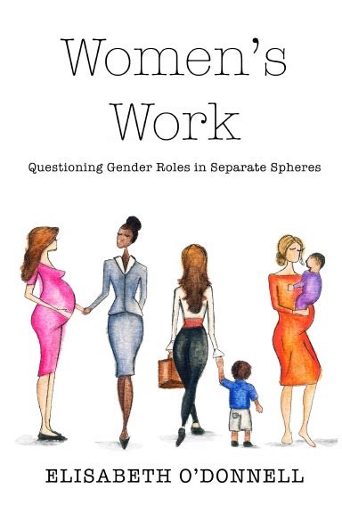 Women's Work: Questioning Gender Roles in Separate Spheres