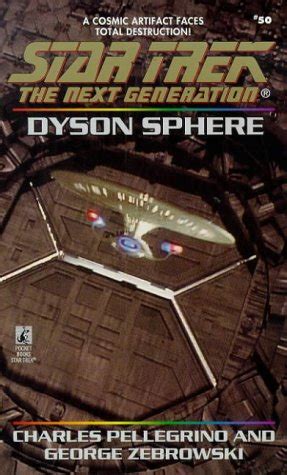 Dyson Sphere (Star Trek: The Next Generation, No. 50): Charles Pellegrino, George Zebrowski ...