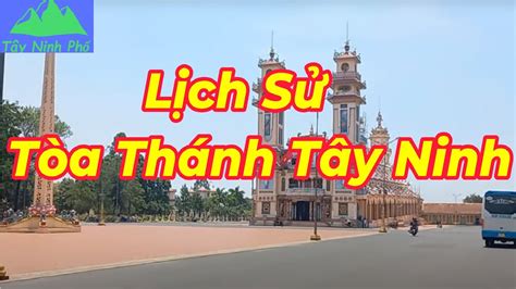 Lịch Sử Tòa Thánh Tây Ninh_History of Tay Ninh Holy See - YouTube