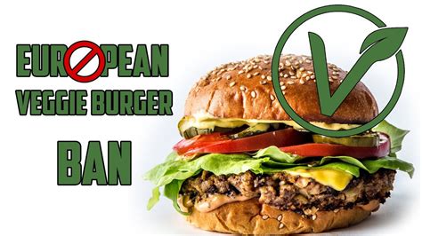 The Veggie Burger Ban in the EU | 2020 - YouTube