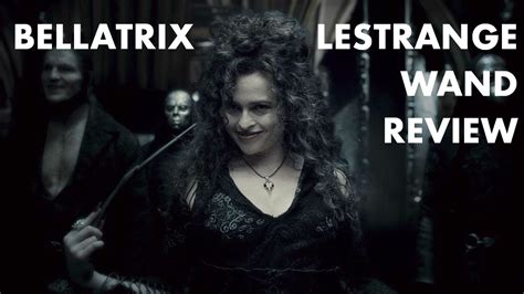 Bellatrix Lestrange Wand Review - One Spell Away