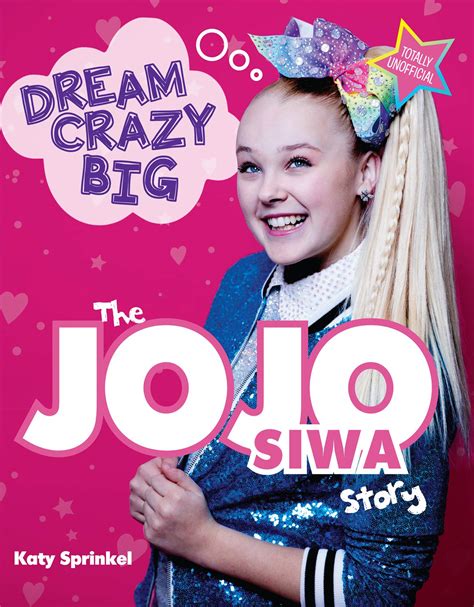 Dream Crazy Big: The JoJo Siwa Story