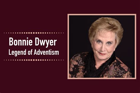 Bonnie Dwyer: Legend of Adventism - Spectrum Magazine