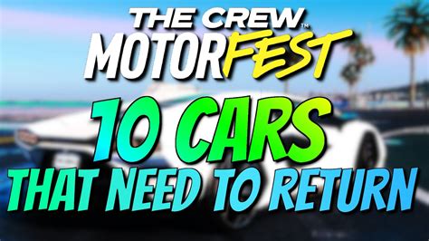 10 CARS that need to return in THE CREW 3 MOTORFEST - YouTube