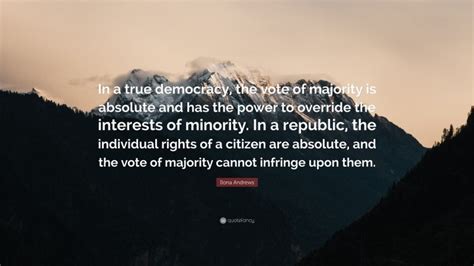 Ilona Andrews Quote: “In a true democracy, the vote of majority is ...