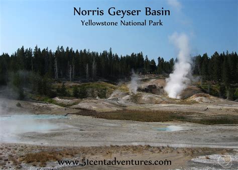 51 Cent Adventures: Norris Geyser Basin - Yellowstone National Park