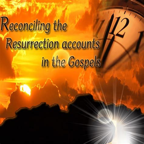 Reconciling the Resurrection accounts in the Gospels - Living Grace Fellowship