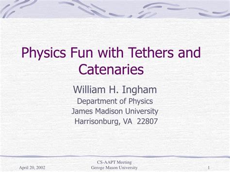 PPT - Physics Fun with Tethers and Catenaries PowerPoint Presentation, free download - ID:1404104