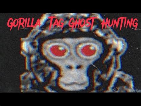 Ghost Hunting In Gorilla Tag - YouTube