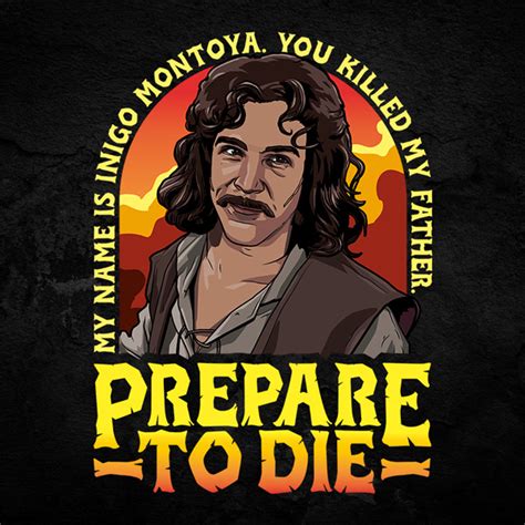 Inigo Montoya Prepare to Die T-Shirt