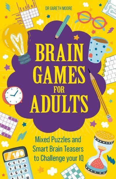 Brain Games for Adults : Gareth Moore : 9781789293821 : Blackwell's