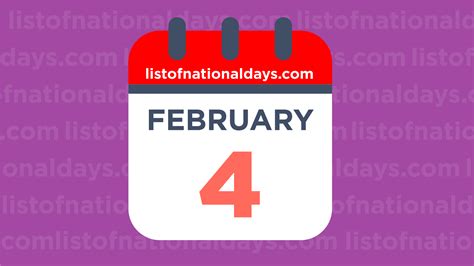 FEBRUARY 4TH: National Holidays,Observances & Famous Birthdays