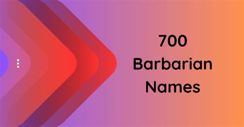 700 Barbarian Names to Fuel Your Fantasy Writing