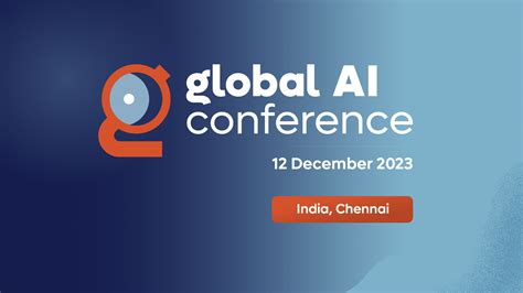 Global AI Conference 2023 - Chennai - Global AI Community