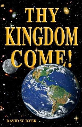 Thy Kingdom Come - Free Book by David W. Dyer