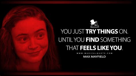 Max Mayfield (Stranger Things) Quotes - MagicalQuote