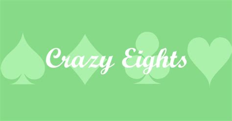 Crazy Eights – What a Card Game!