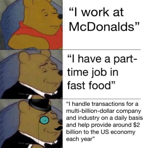 I work at McDonalds | Tuxedo Winnie the Pooh | Know Your Meme