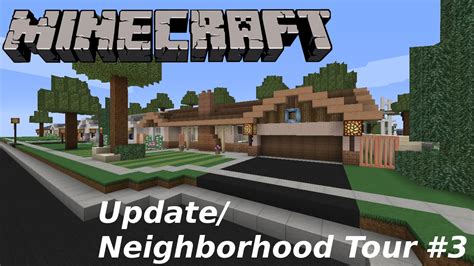 Minecraft: Update/Neighborhood Tour #3 - YouTube