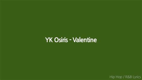 YK Osiris - Valentine (Lyrics) - YouTube