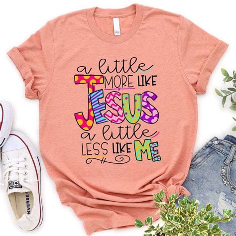 A little more like jesus a little less like me Shirt, Hoodie ...