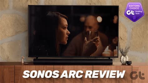 Sonos Arc Review: Old is Gold - Guiding Tech