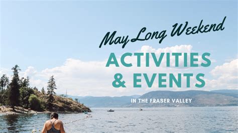 May Long Weekend Activities and Events - Fraser Valley Lifestyle