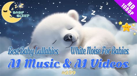 【1 HOUR 】The Best Baby Lullabies💤Baby White Noise Sleep Sounds to Soothe Crying Infant｜AI.Music ...