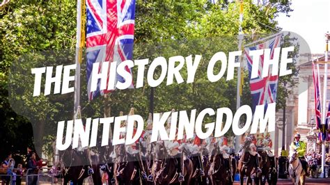 The Fascinating History of the United Kingdom - YouTube